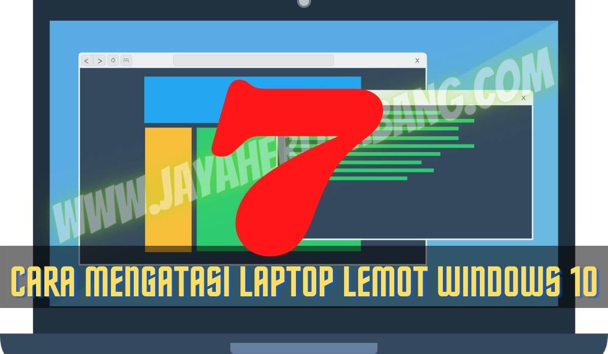 cara mengatasi laptop lemot windows 10 cara mengatasi laptop lemot windows 10
