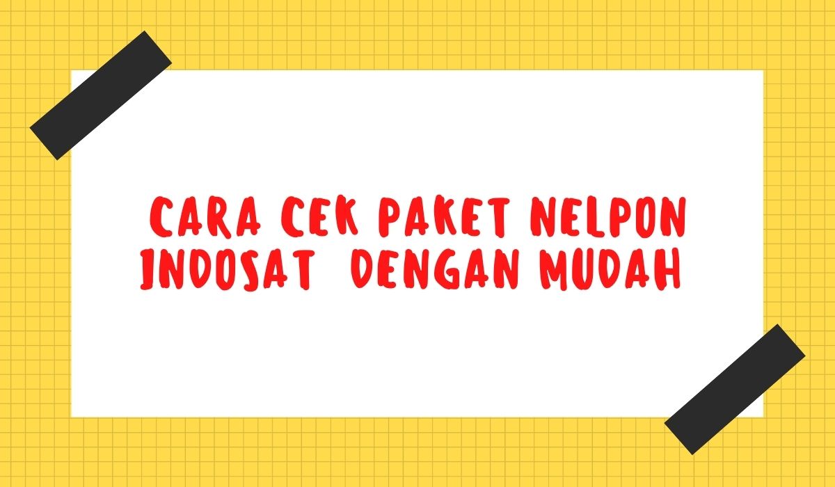 Cara Cek Paket Nelpon Indosat Ooredoo