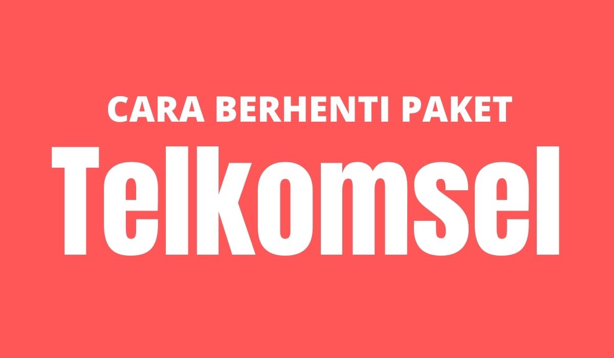 cara stop paket telkomsel cara stop paket telkomsel