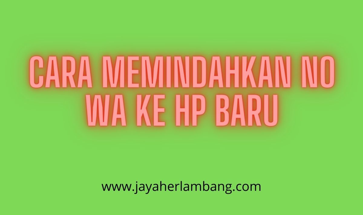 Cara Memindahkan Whatsapp Ke Hp Lain