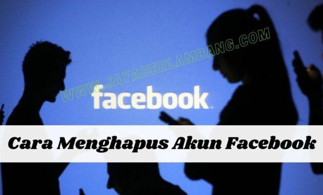 Cara Menghapus Akun Facebook