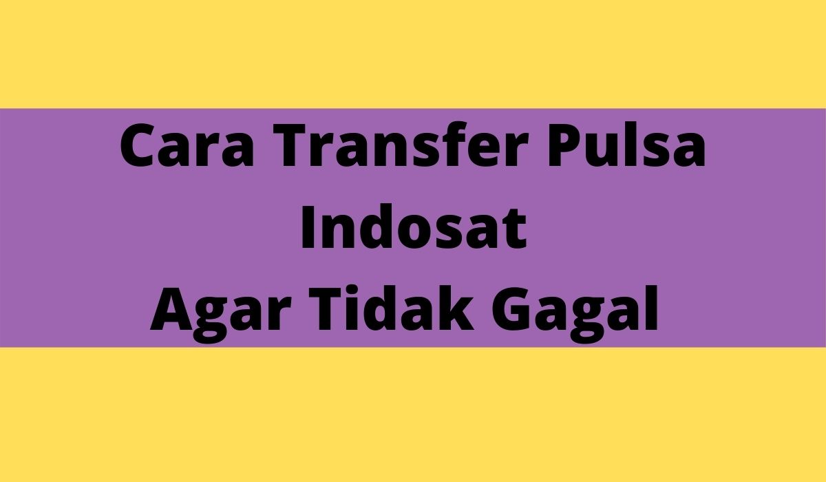 Cara transfer pulsa indosat