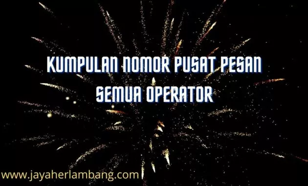 Nomor Pusat Pesan Telkomsel Nomor Pusat Pesan Telkomsel